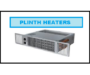 What are Plinth Heaters?