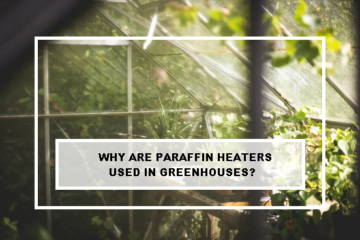 Paraffin heaters Greenhouse